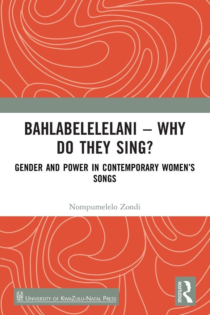 Bahlabelelelani - Why Do They Sing?