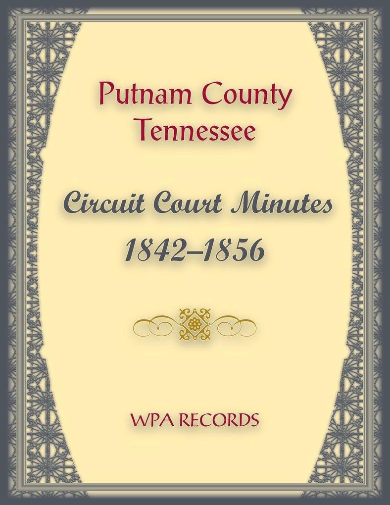 Putnam County Tennessee Circuit Court Minutes 1842-1850