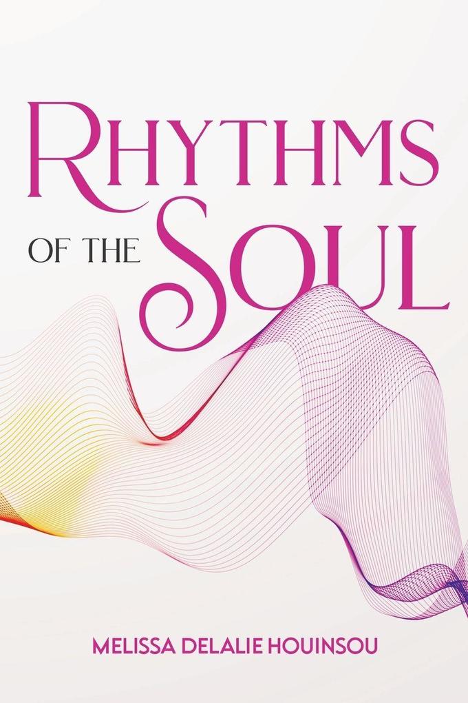 Rhythms of the Soul
