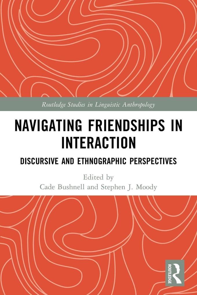 Navigating Friendships in Interaction