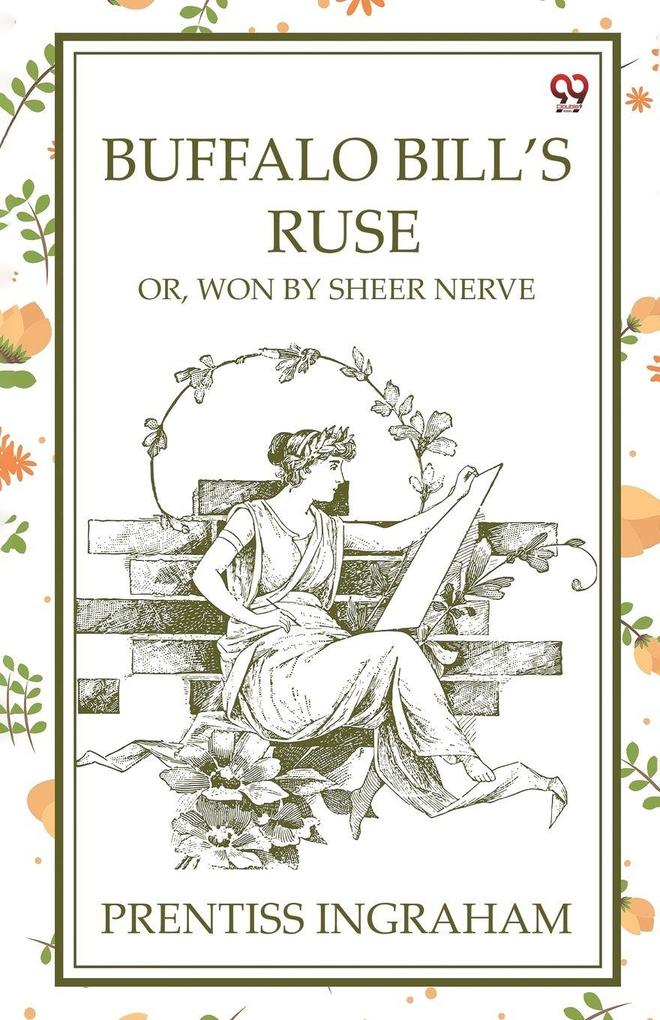 Buffalo Bill'S Ruse Or Won By Sheer Nerve