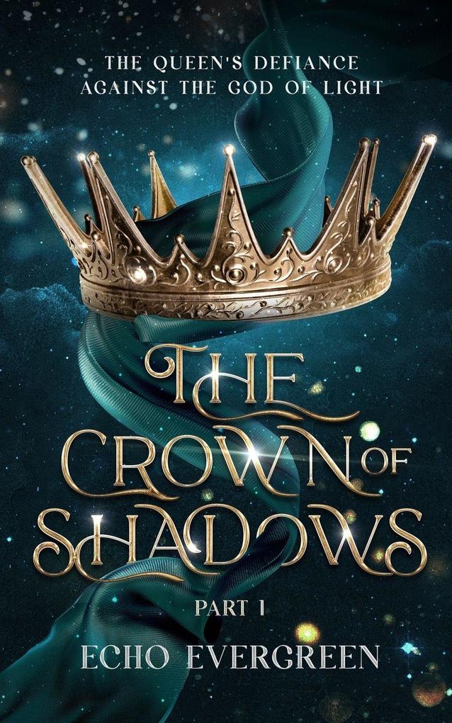 The Crown of Shadows Part 1
