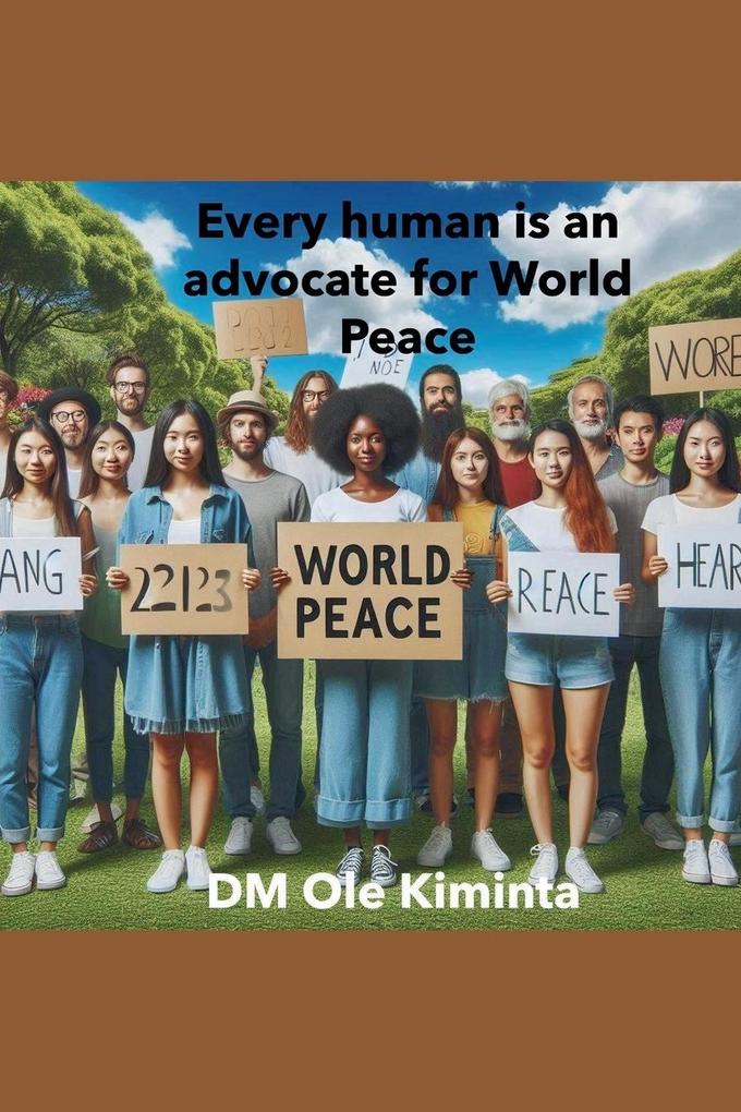 Every human is an advocate for World Peace