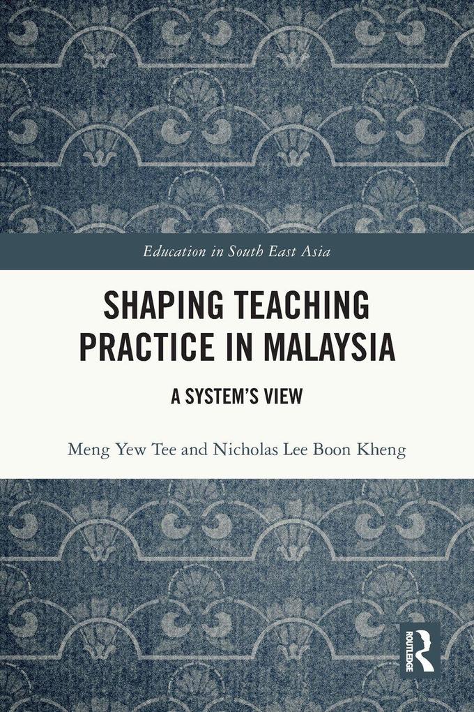 Shaping Teaching Practice in Malaysia