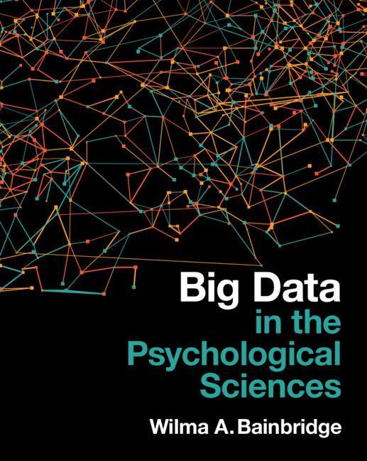 Big Data in the Psychological Sciences