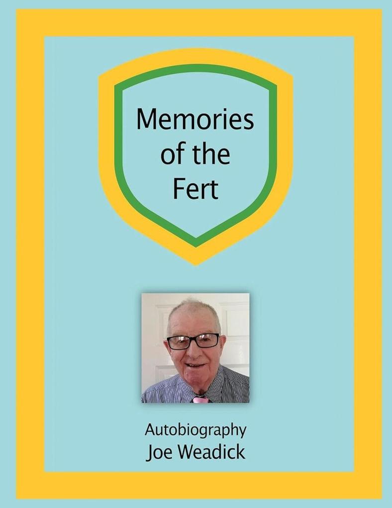 MEMORIES OF THE FERT