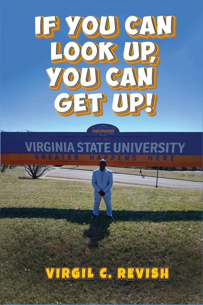 If You Can Look Up You Can Get Up!