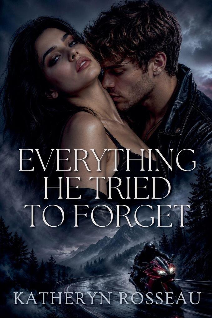 Everything He Tried to Forget