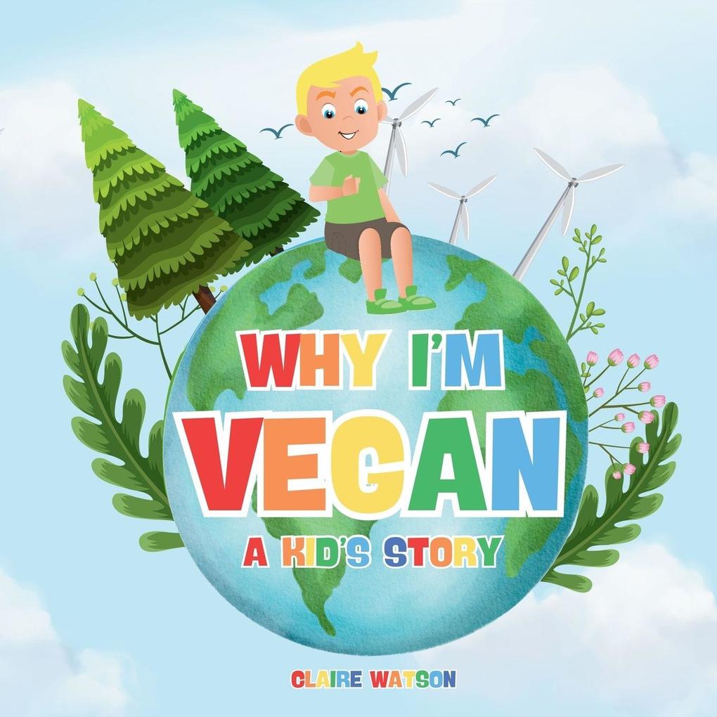Why I'm Vegan - A Kid's Story