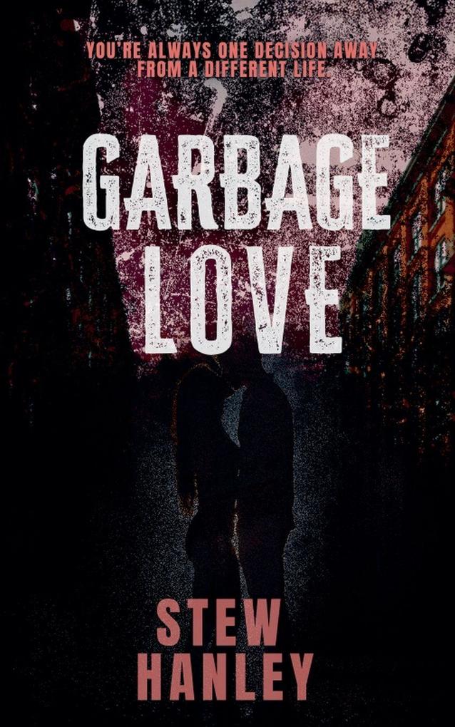 Garbage Love