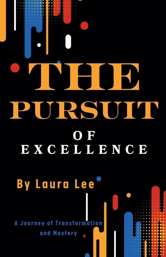 The Pursuit of Excellence