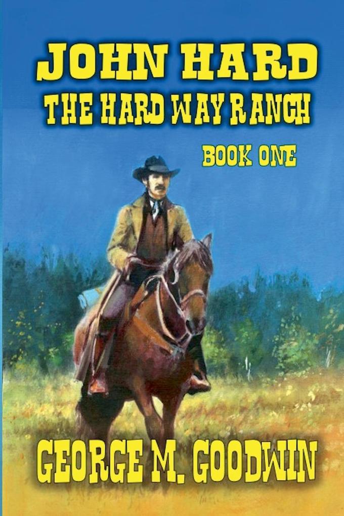 John Hard - The Hard Way Ranch
