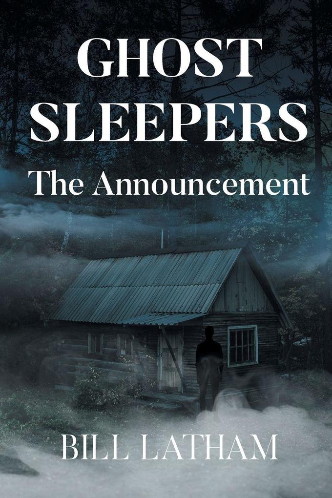 GHOST SLEEPERS The Announcement