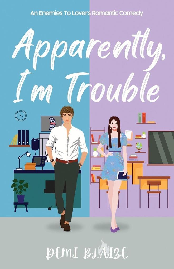 Apparently I'm Trouble