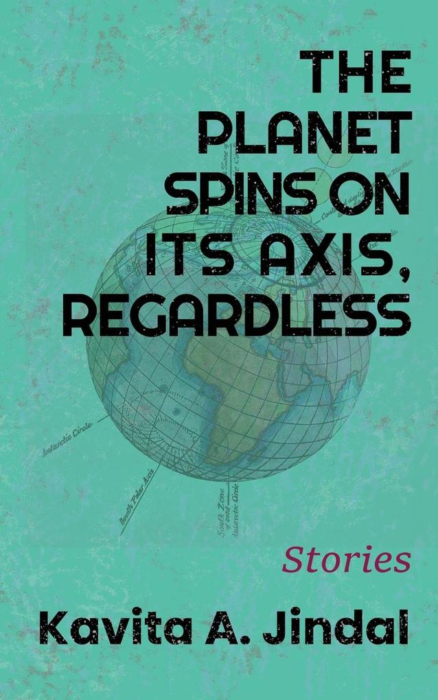 The Planet Spins On Its Axis Regardless