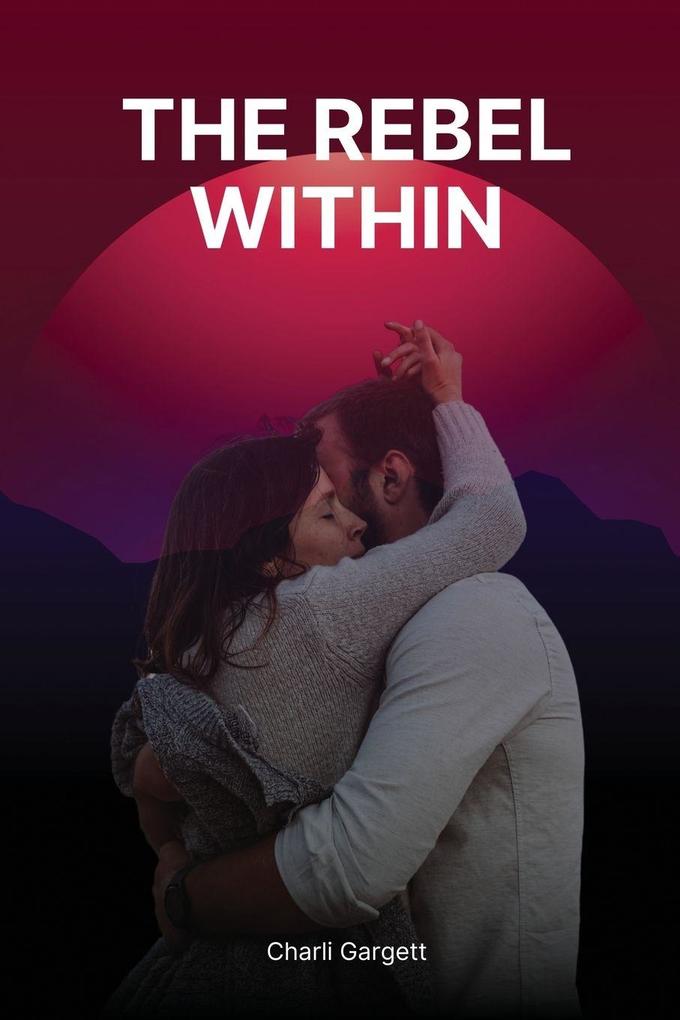 The Rebel Within