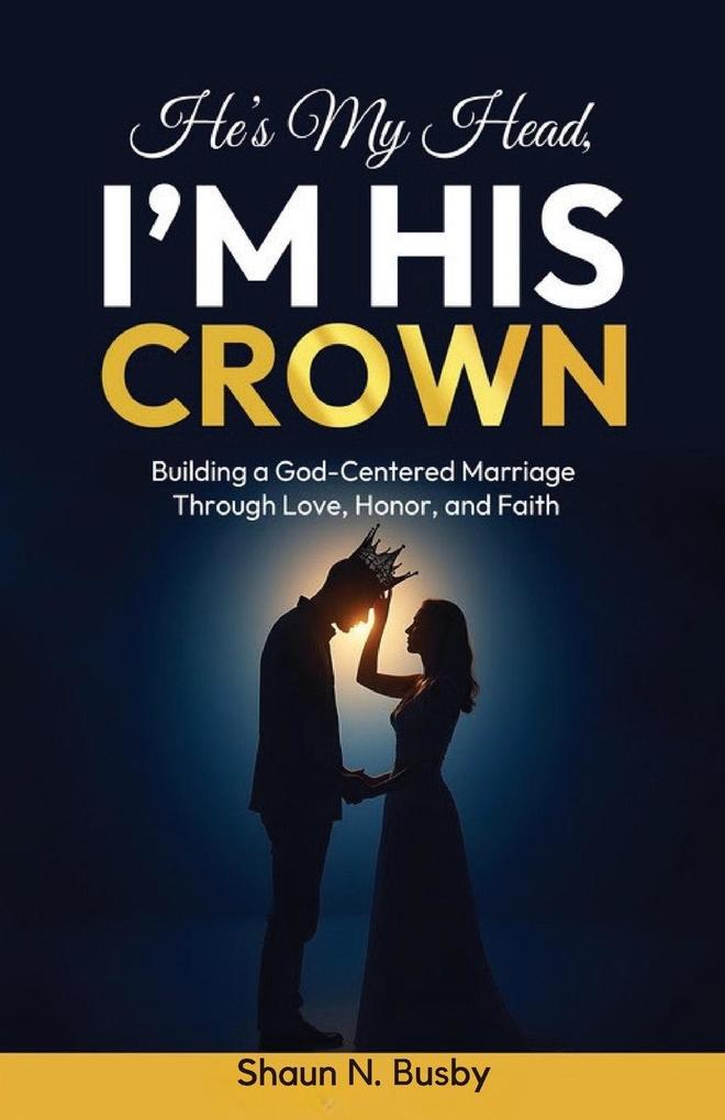 He's My Head I'm His Crown