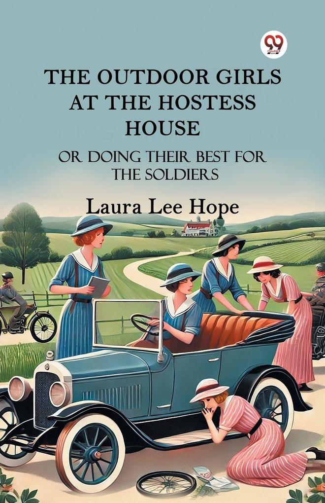 The Outdoor Girls At The Hostess House Or Doing Their Best For The Soldiers