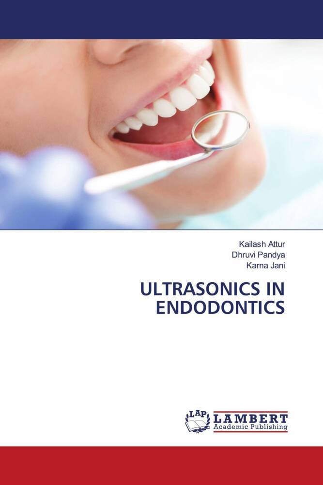 ULTRASONICS IN ENDODONTICS