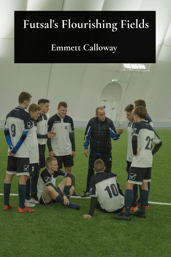 Futsal's Flourishing Fields