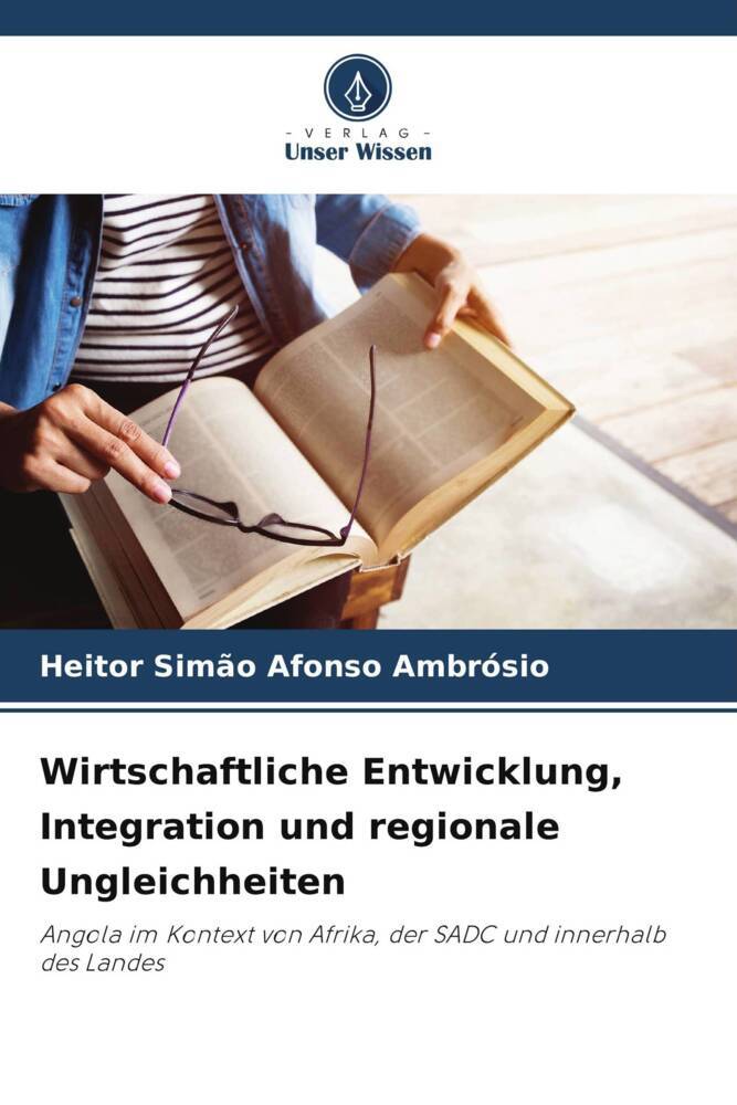 Wirtschaftliche Entwicklung Integration und regionale Ungleichheiten