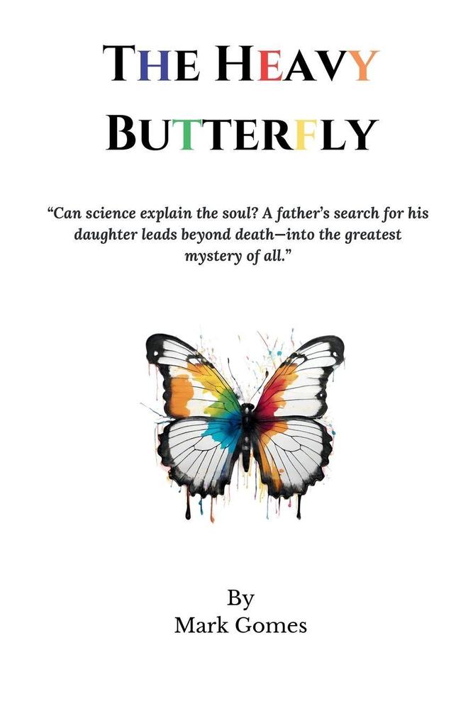 The Heavy Butterfly