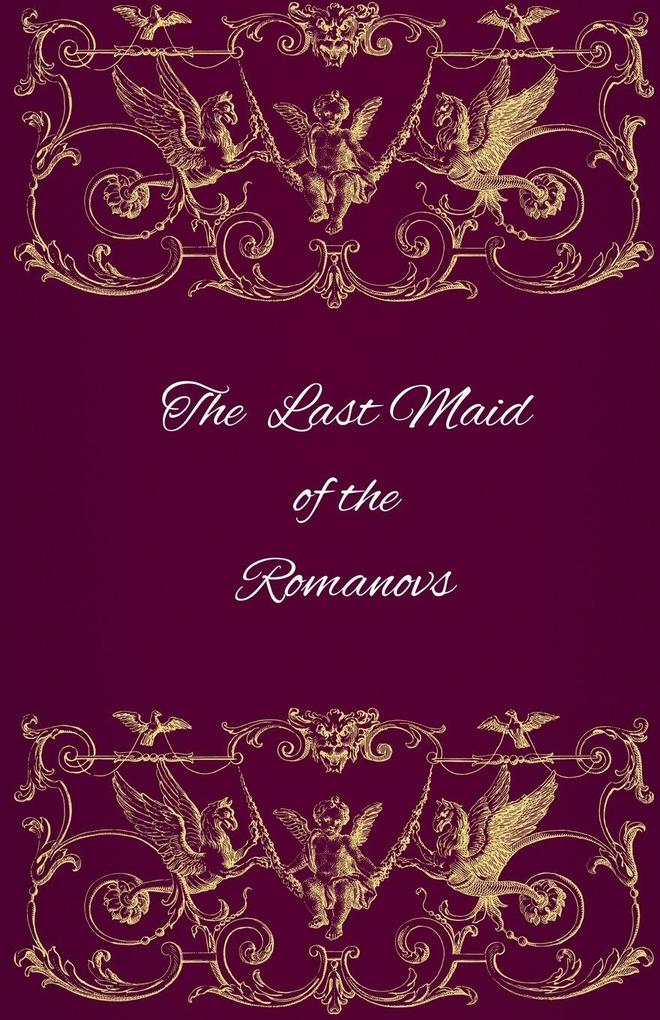The Last Maid of the Romanovs
