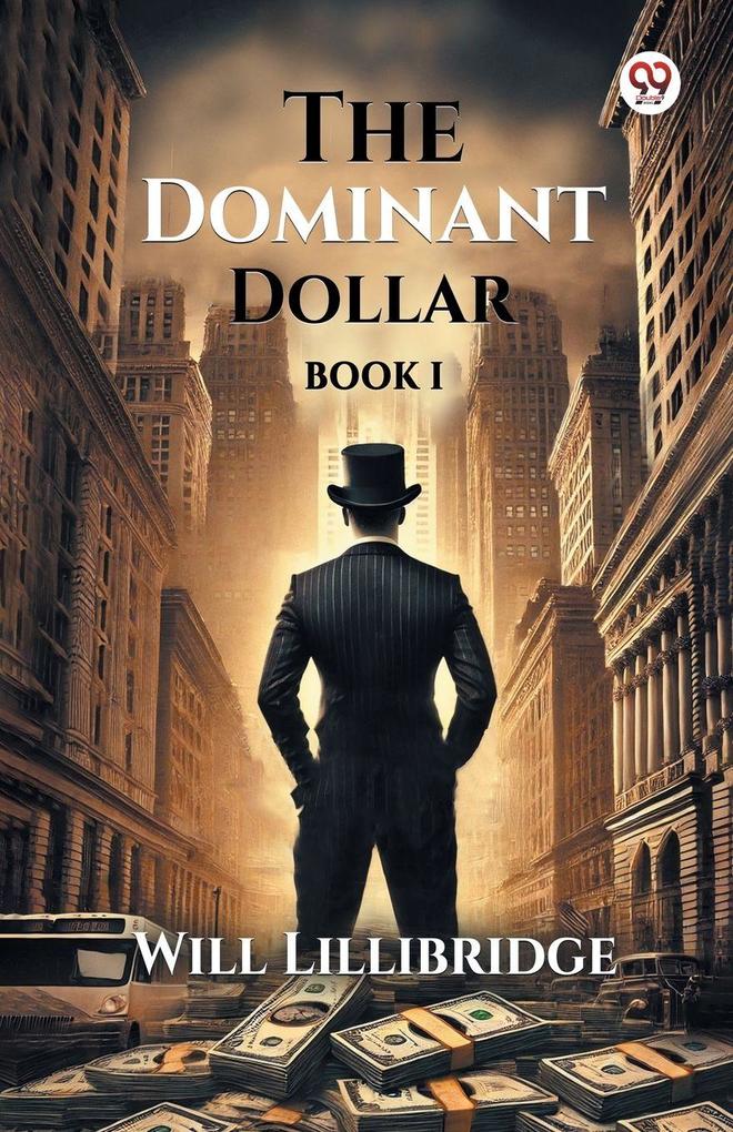 The Dominant Dollar Book I