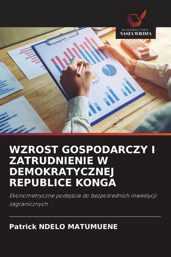 WZROST GOSPODARCZY I ZATRUDNIENIE W DEMOKRATYCZNEJ REPUBLICE KONGA