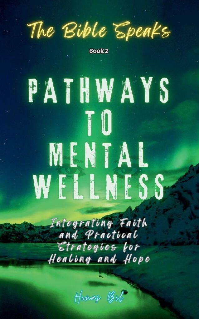 The Bible Speaks (Book 2) | Pathways to Mental Wellness