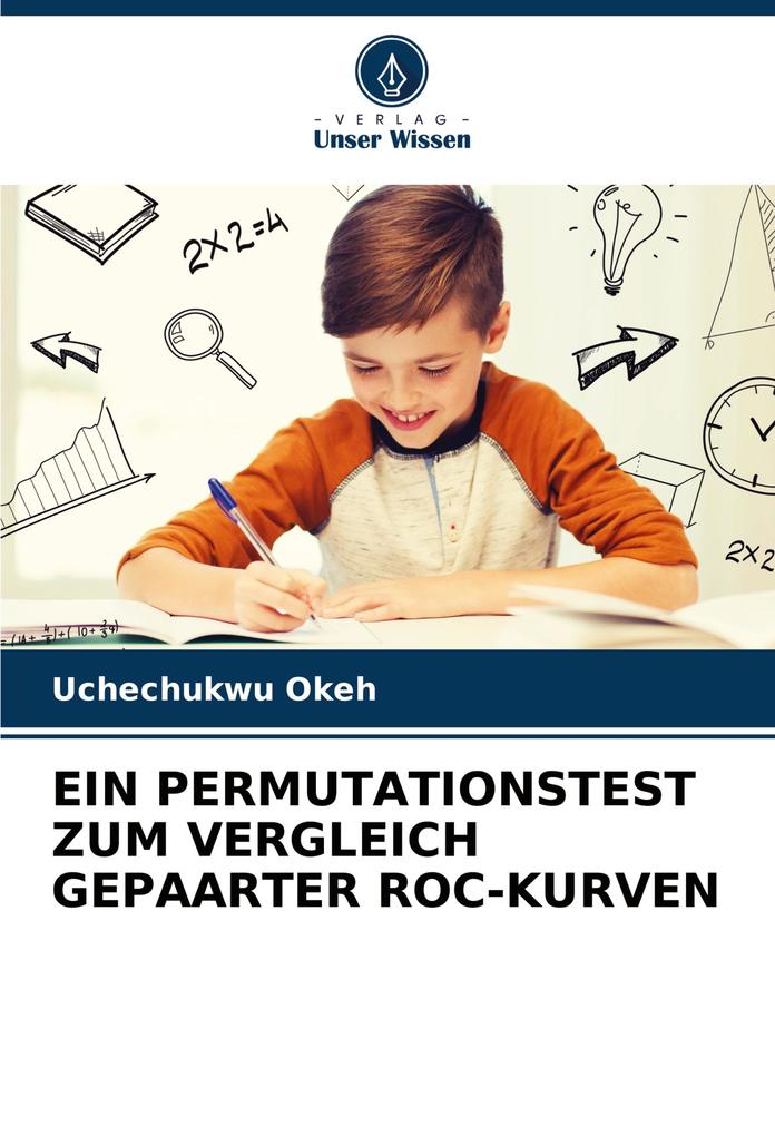 EIN PERMUTATIONSTEST ZUM VERGLEICH GEPAARTER ROC-KURVEN