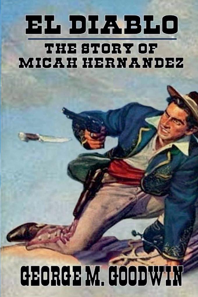 El Diablo - The Story Of Micah Hernandez