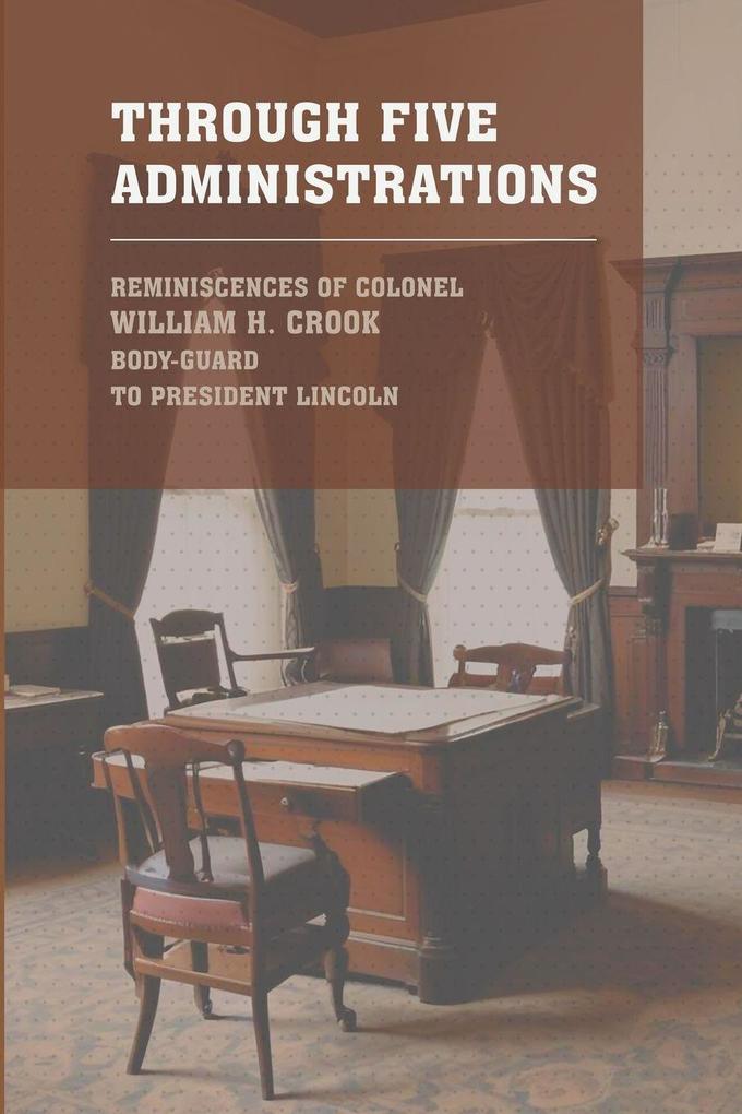 Through Five Administrations