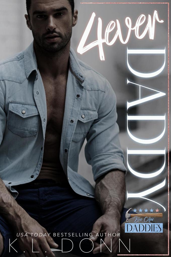 4ever Daddy (Blue Collar Daddies #5)