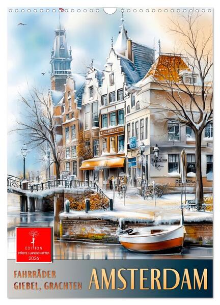 Amsterdam - Fahrräder Giebel Grachten (Wandkalender 2026 DIN A3 hoch) CALVENDO Monatskalender