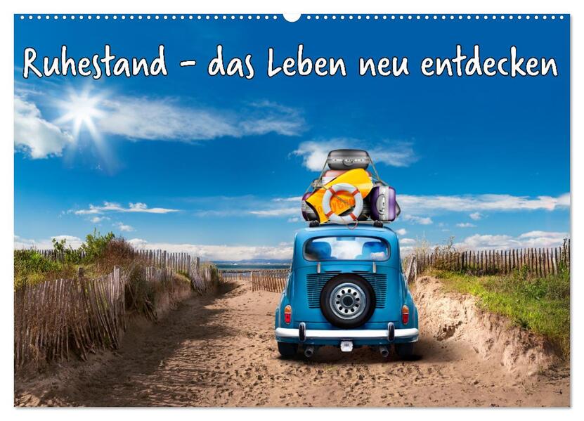 Ruhestand - das Leben neu entdecken (Wandkalender 2026 DIN A2 quer) CALVENDO Monatskalender