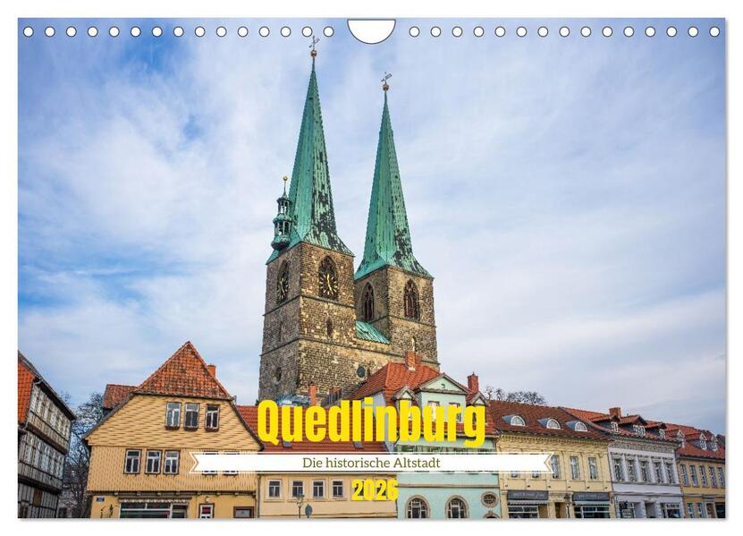 Quedlinburg - Die historische Altstadt (Wandkalender 2026 DIN A4 quer) CALVENDO Monatskalender