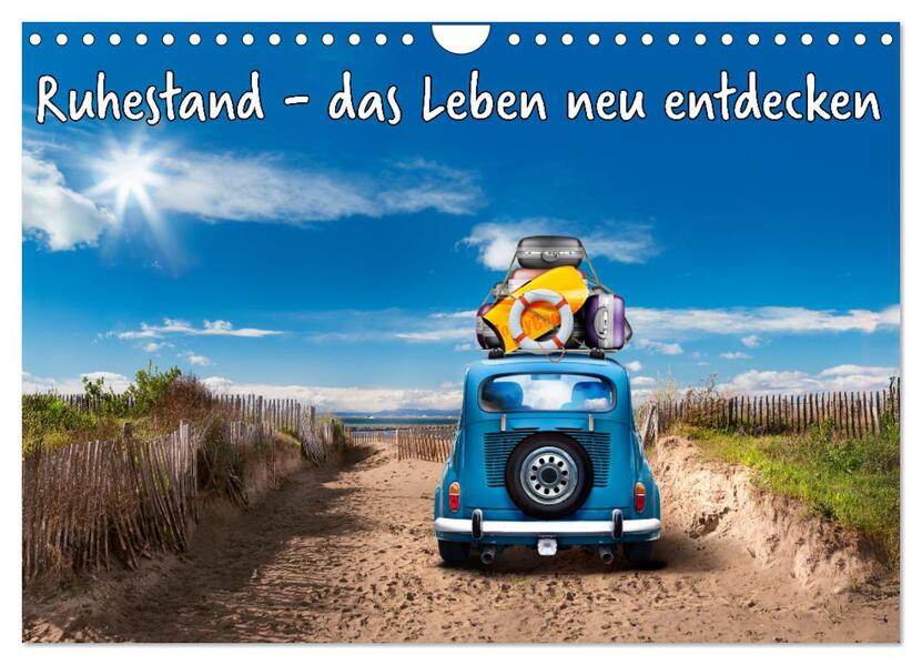 Ruhestand - das Leben neu entdecken (Wandkalender 2026 DIN A4 quer) CALVENDO Monatskalender