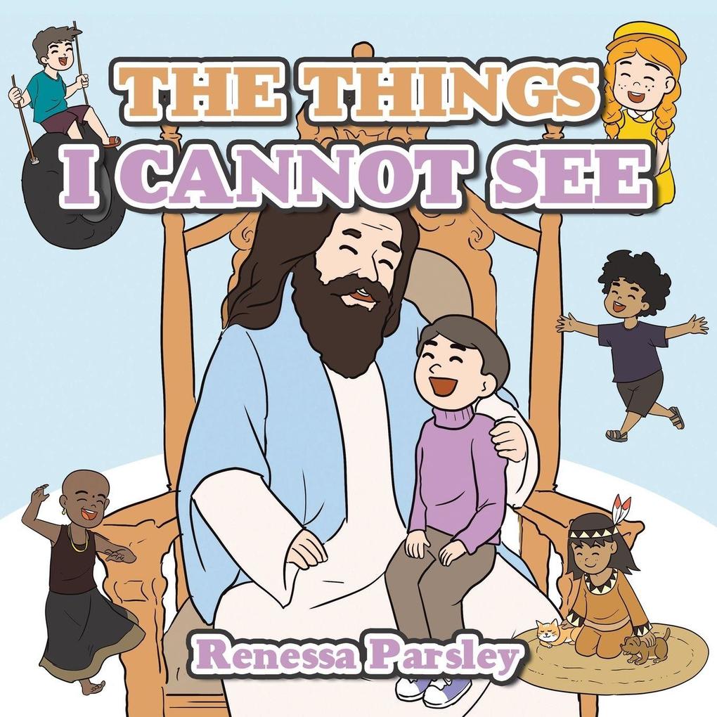 The Things I Cannot See