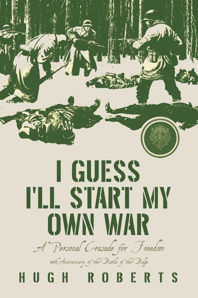 I Guess I'll Start My Own War