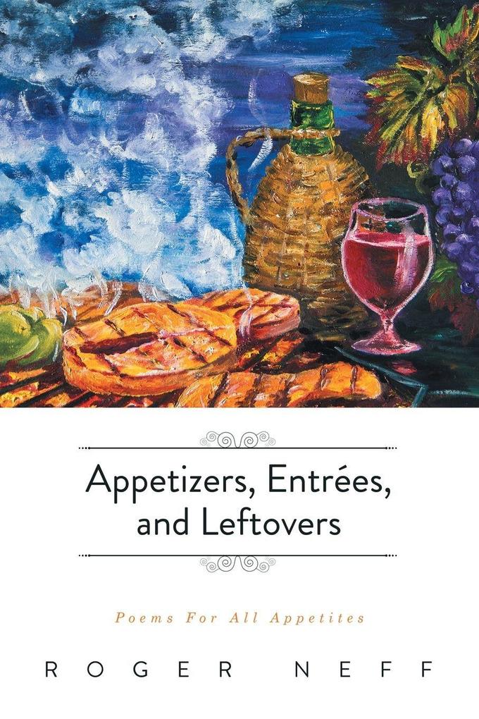 Appetizers Entrées and Leftovers