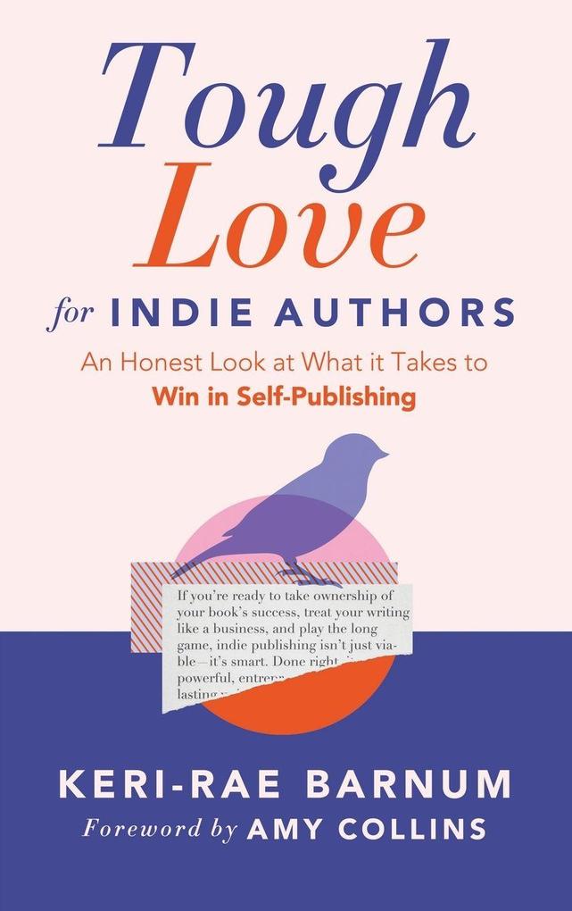 Tough Love for Indie Authors