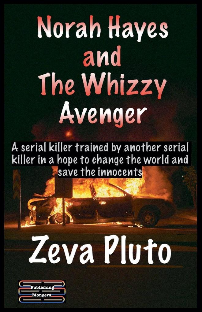 Norah Hayes and The Whizzy Avenger