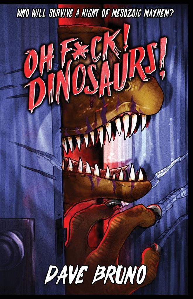 Oh F*ck! Dinosaurs!
