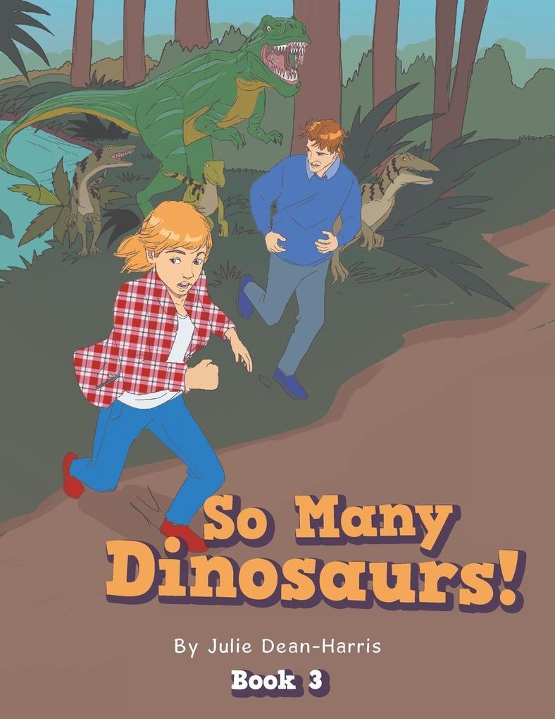 So Many Dinosaurs!