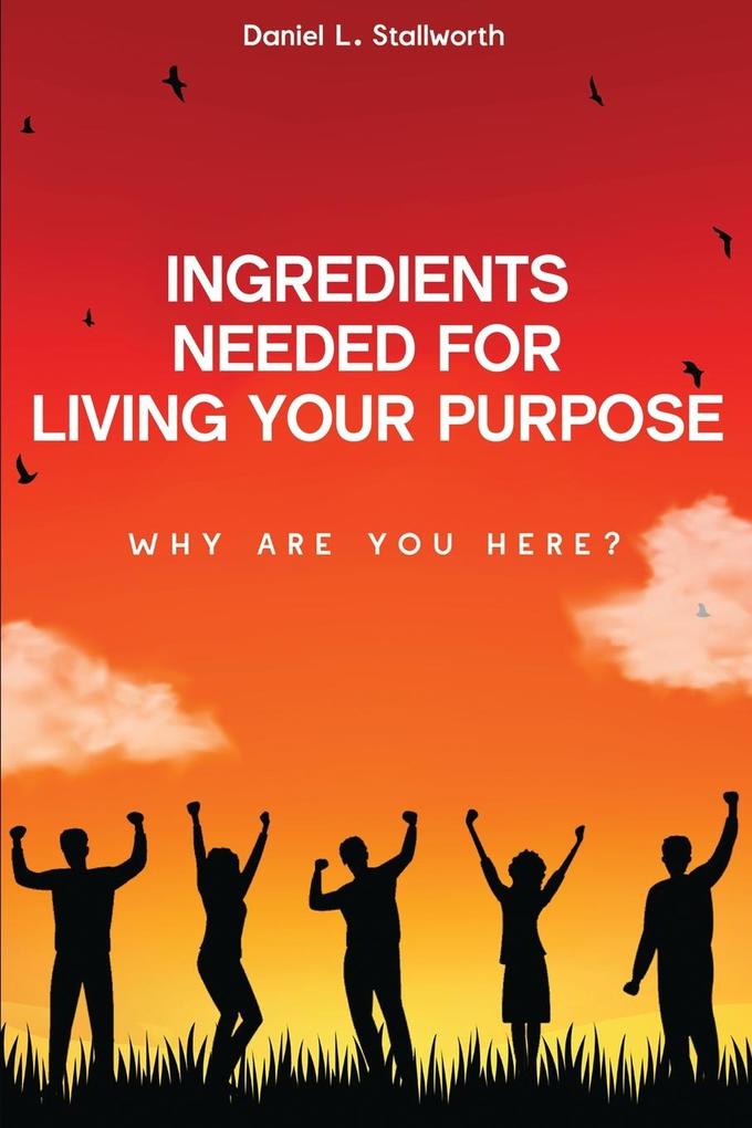 Ingredients Needed For Living Your Purpose