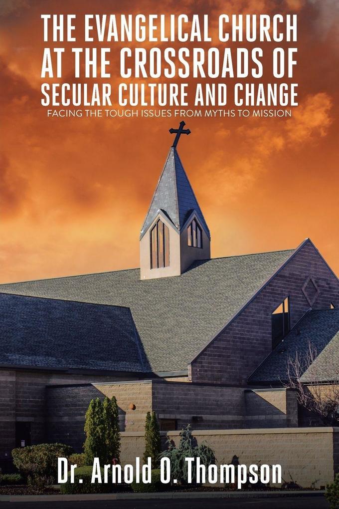 The Evangelical Church at the Crossroads of Secular Culture and Change