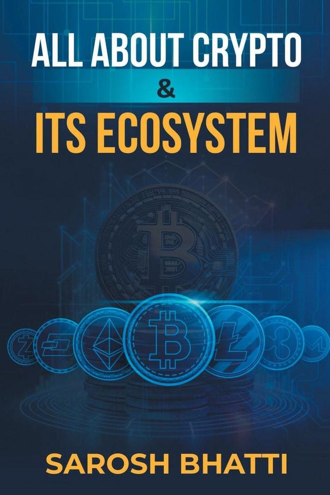 All About Crypto And It's Ecosystem