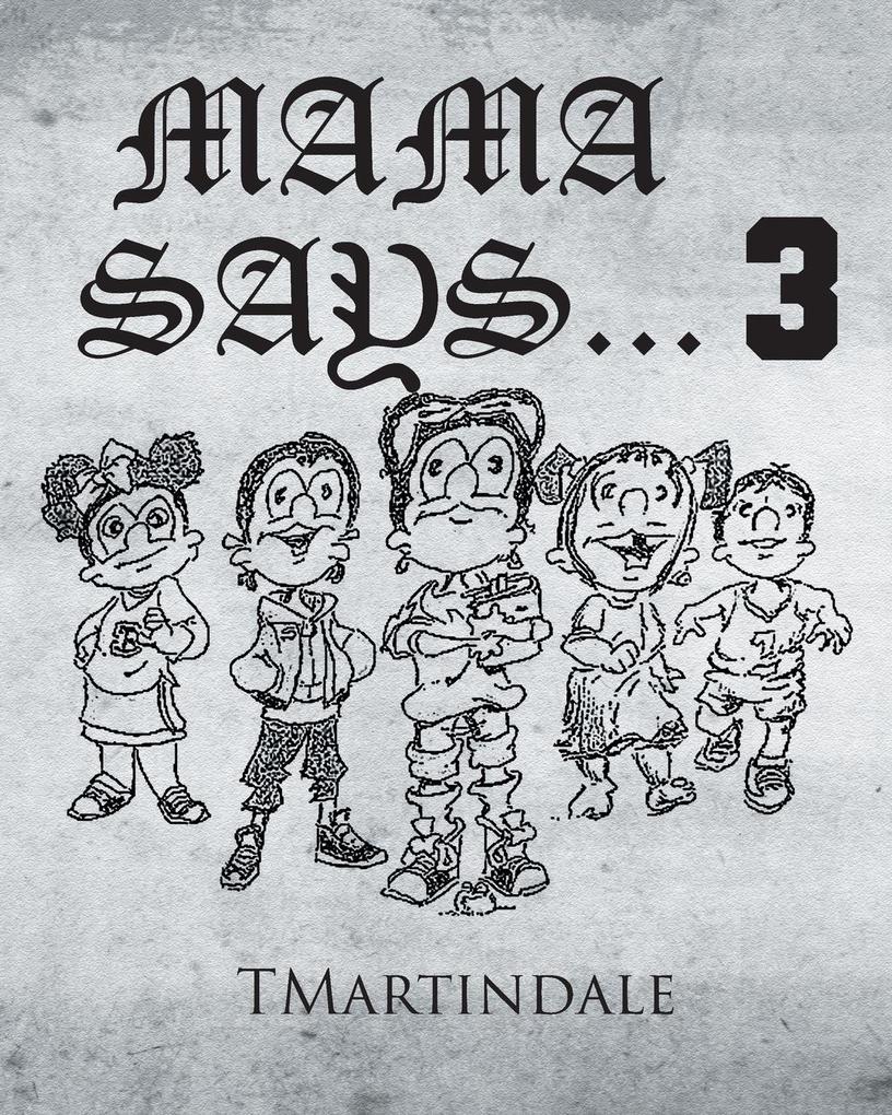 Mama Says... 3