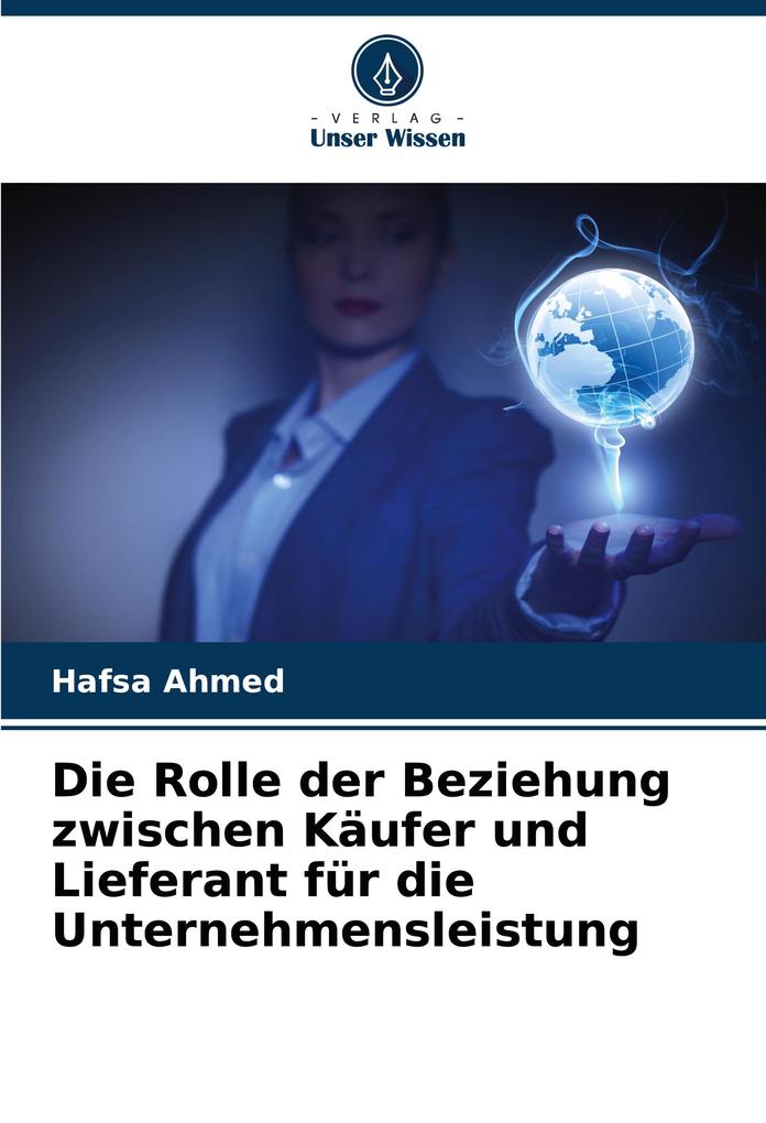 Die Rolle der Beziehung zwischen Käufer und Lieferant für die Unternehmensleistung